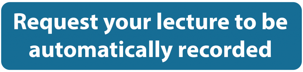 Link to request your lecture to be automatically recorded each class